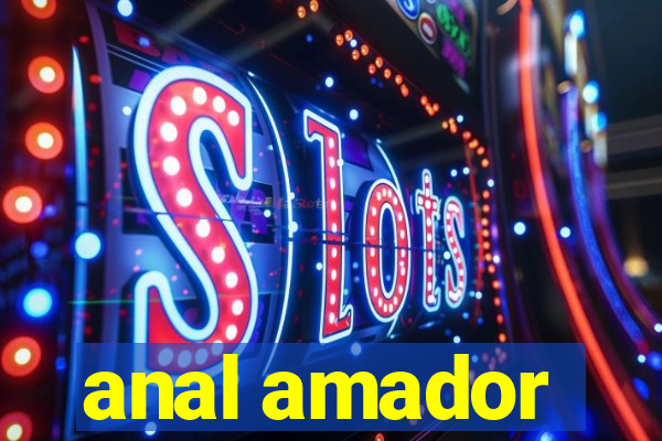 anal amador